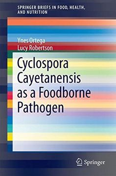 portada Cyclospora Cayetanensis as a Foodborne Pathogen (Springerbriefs in Food, Health, and Nutrition) 