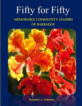 portada Fifty For Fifty - Memorable Community Leaders of Barbados (en Inglés)