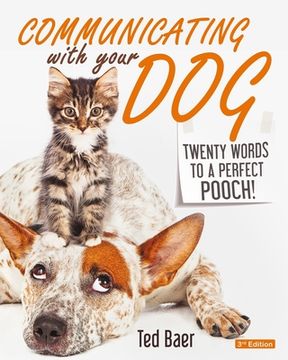 portada Communicating with Your Dog: Twenty Words to a Perfect Pooch!