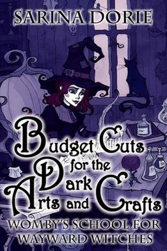 portada Budget Cuts for the Dark Arts and Crafts: A Cozy Witch Mystery (en Inglés)