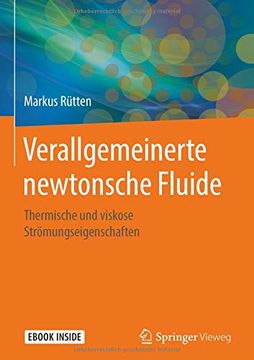 portada Verallgemeinerte Newtonsche Fluide: Thermische und Viskose Strömungseigenschaften (en Alemán)