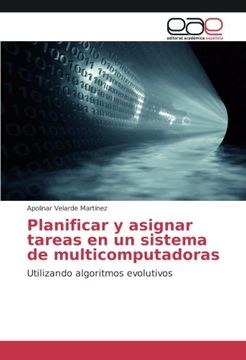 portada Planificar y asignar tareas en un sistema de multicomputadoras: Utilizando algoritmos evolutivos (Spanish Edition)