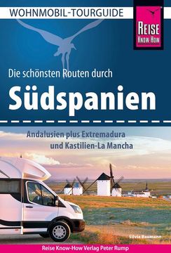 portada Reise Know-How Wohnmobil-Tourguide Südspanien: Andalusien Plus Extremadura und Kastilien-La Mancha (in German)