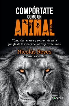 portada Compórtate Como Un Animal / Behave Like an Animal: Liderazgo (in Spanish)