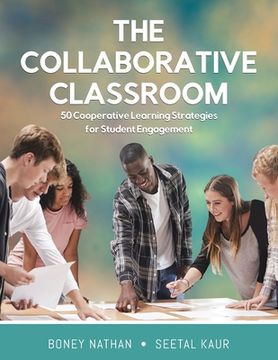 portada The Collaborative Classroom: 50 Cooperative Learning Strategies for Student Engagement (en Inglés)