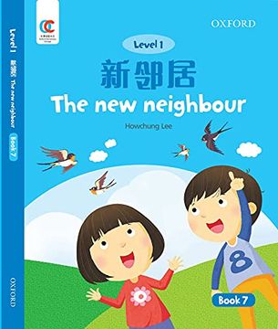 portada Oec Level 1 Student's Book 7: The new Neighbour (Oxford Elementary Chinese, Level 1, 7) (en Inglés)