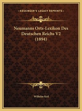 portada Neumanns Orts-Lexikon Des Deutschen Reichs V2 (1894) (en Alemán)