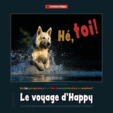 portada Le voyage d'Happy: Les aventures passionnantes d'un louveteau blanc souriant (en Francés)