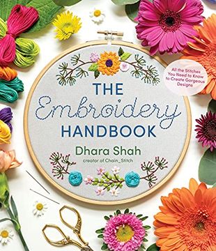 portada The Embroidery Handbook: All the Stitches you Need to Know to Make Gorgeous Designs (en Inglés)