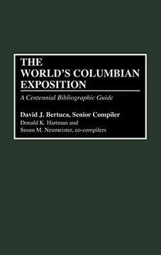 portada The World's Columbian Exposition: A Centennial Bibliographic Guide (Bibliographies and Indexes in American History) (in English)