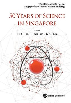 portada 50 Years of Science in Singapore (World Scientific Series on Singapore's 50 Years of Nation-Building)