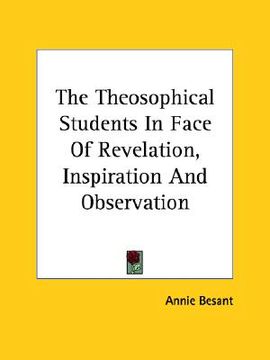 portada the theosophical students in face of revelation, inspiration and observation (in English)