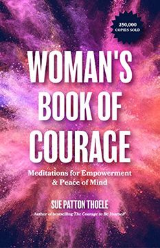 portada The Woman'S Book of Courage: Meditations for Empowerment & Peace of Mind (Empowering Affirmations, Daily Meditations, Encouraging Gift for Women) (en Inglés)