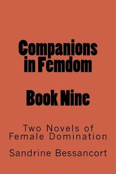 portada Companions in Femdom - Book Nine: Two Novels of Female Domination (en Inglés)