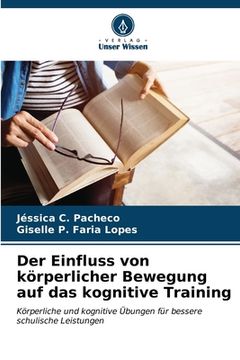 portada Der Einfluss von körperlicher Bewegung auf das kognitive Training (in German)