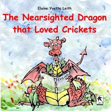 portada The Nearsighted Dragon that Loved Crickets (en Inglés)