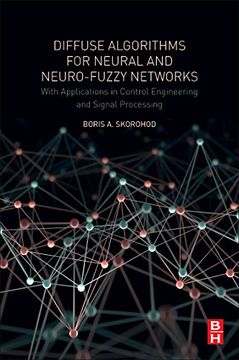 portada Diffuse Algorithms for Neural and Neuro-Fuzzy Networks: With Applications in Control Engineering and Signal Processing (en Inglés)