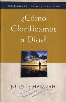 portada Cómo Glorificamos a Dios? (Tratado)