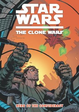 portada Star Wars - The Clone Wars: Hero of the Confederacy