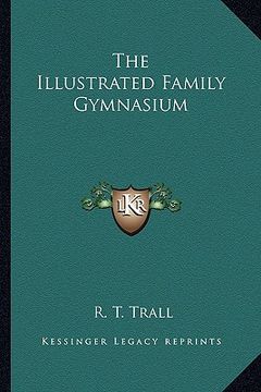 portada the illustrated family gymnasium (en Inglés)