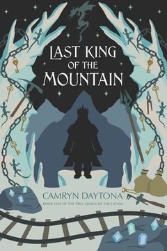 portada The Last King of the Mountain: Book One of The True Queen of the Lathai