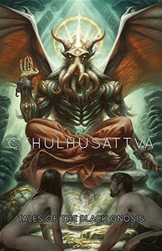 portada Cthulhusattva: Tales of the Black Gnosis (in English)