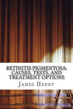 portada Retinitis Pigmentosa: Causes, Tests, and Treatment Options (en Inglés)