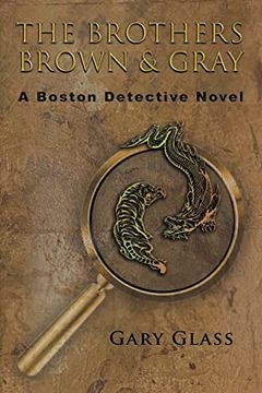 portada The Brothers Brown & Gray: A Boston Detective Novel 