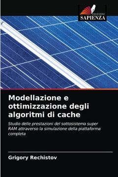portada Modellazione e ottimizzazione degli algoritmi di cache (en Italiano)
