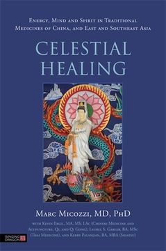 portada Celestial Healing: Energy, Mind and Spirit in Traditional Medicines of China, and East and Southeast Asia