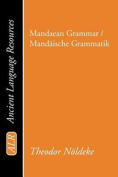 portada mandaean grammar / mand?ische grammatik (in English)