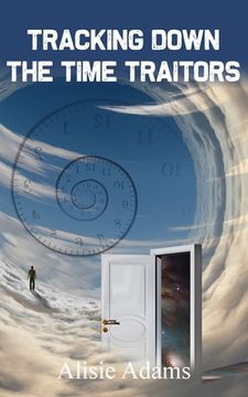portada Tracking Down the Time Traitors (in English)