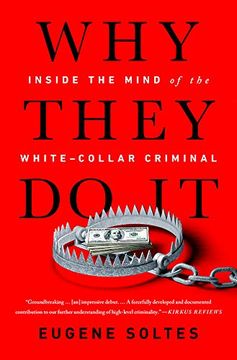 portada Why They do it: Inside the Mind of the White-Collar Criminal (en Inglés)