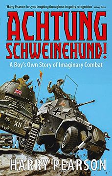 portada Achtung Schweinehund! A Boy's own Story of Imaginary Combat (en Inglés)