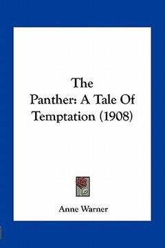 portada the panther: a tale of temptation (1908) (en Inglés)