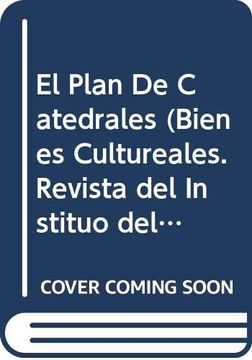 portada Bienes Culturales nº 1 (2002): El Plan de Catedrales (in Spanish)