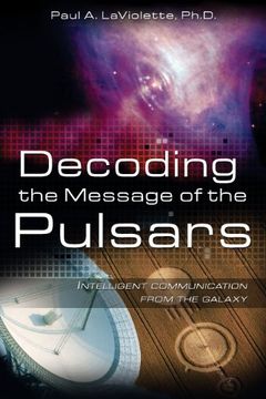 portada Decoding the Message of the Pulsars: Intelligent Communication From the Galaxy (en Inglés)