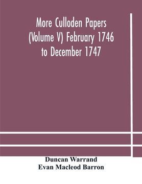 portada More Culloden papers (Volume V) February 1746 to December 1747 (in English)