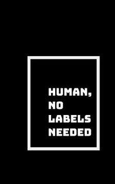 portada Human, No Labels Needed: I'm Not Here to Make Friends (en Inglés)