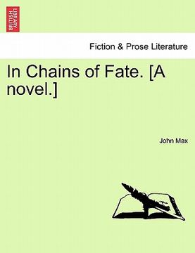 portada in chains of fate. [a novel.] (en Inglés)