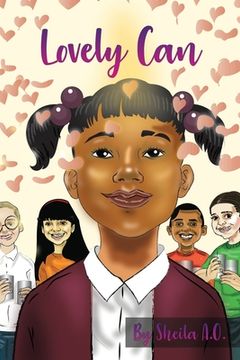 portada Lovely Can: A lovely story about loving your neighbor. (in English)