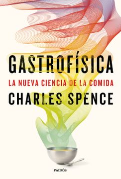 portada Gastrofísica: La Nueva Ciencia de la Comida (in Spanish)