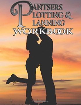 portada Pantsers Plotting & Planning Workbook 7: Volume 7 (Pantsers Plotting & Planning Workbooks)