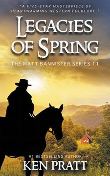 portada Legacies of Spring: A Christian Western Novel: 11 (The Matt Bannister Series) (en Inglés)