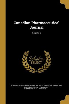 portada Canadian Pharmaceutical Journal; Volume 7 (in English)