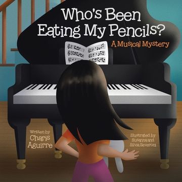 portada Who's Been Eating My Pencils?: A Musical Mystery (en Inglés)