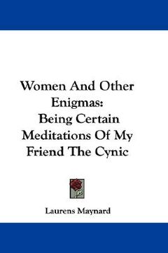 portada women and other enigmas: being certain meditations of my friend the cynic (en Inglés)