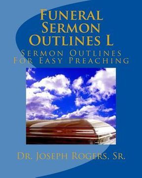 portada Funeral Sermon Outlines L: Sermon Outlines For Easy Preaching (en Inglés)