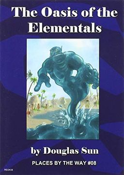 portada The Oasis of the Elementals: Places by the way #08 