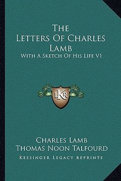 portada the letters of charles lamb: with a sketch of his life v1 (en Inglés)
